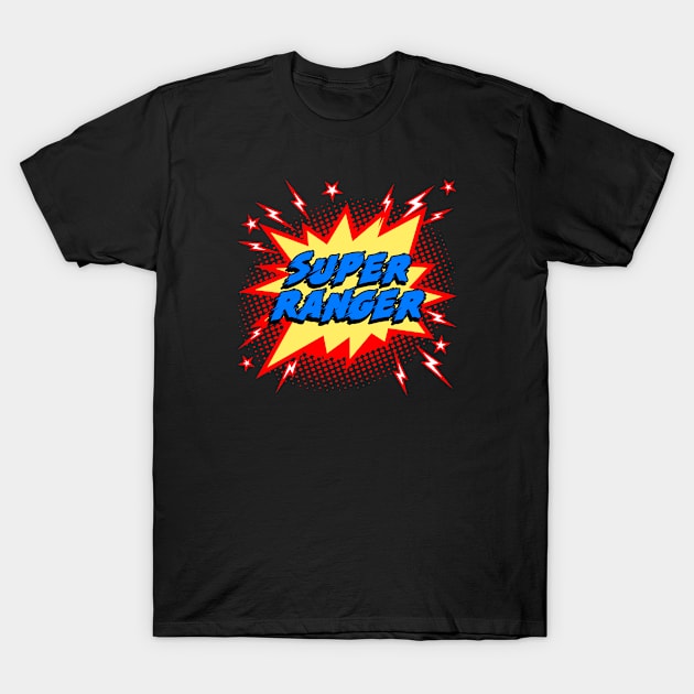 Super Ranger T-Shirt by Today is National What Day